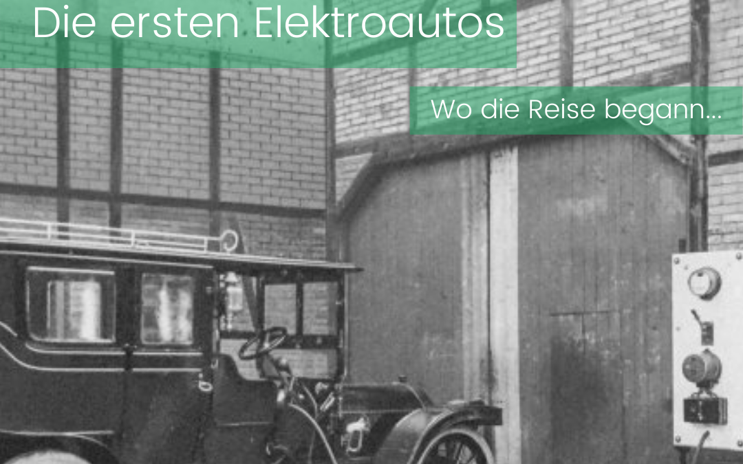 Das Elektroauto. Wo die Reise begann…